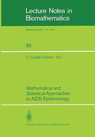 mathematical and statistical approaches to aids epidemiology 1st edition carlos castillo chavez 3540521747,