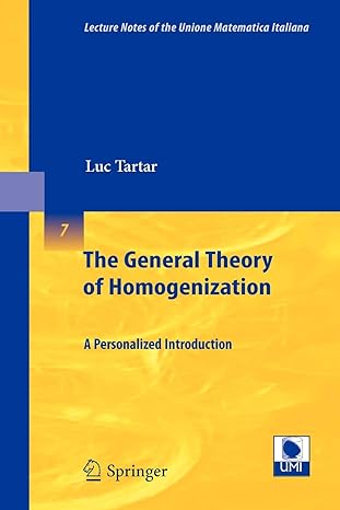 the general theory of homogenization a personalized introduction 2010 edition luc tartar 3642051944,