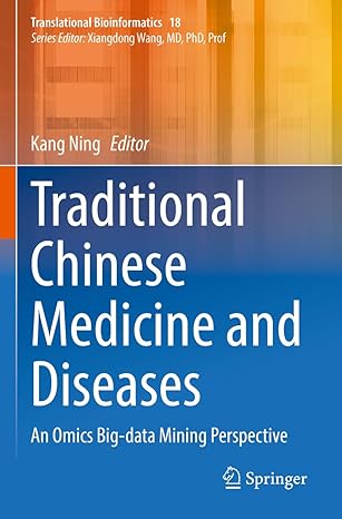 traditional chinese medicine and diseases an omics big data mining perspective 1st edition kang ning