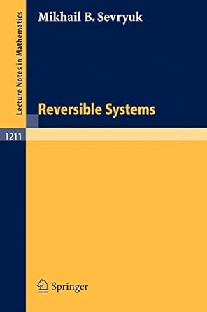 reversible systems 1986 edition mikhail b. sevryuk 3540168192, 978-3540168195