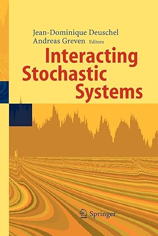 interacting stochastic systems 1st edition jean dominique deuschel, andreas greven 3642061966, 978-3642061967