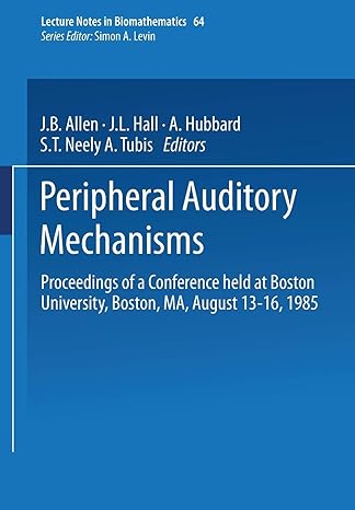 peripheral auditory mechanisms proceedings of a conference held at boston university boston ma august 13 