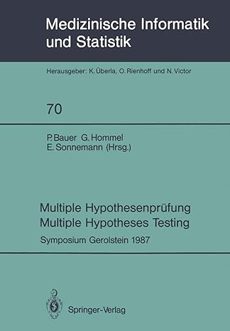 multiple hypothesenpr fung / multiple hypotheses testing symposium 6 und 7 november 1987 1st edition p.
