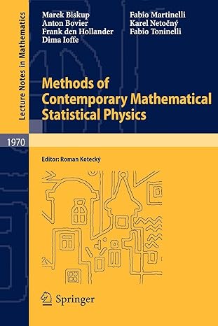 methods of contemporary mathematical statistical physics 2009 edition marek biskup, anton bovier, frank den