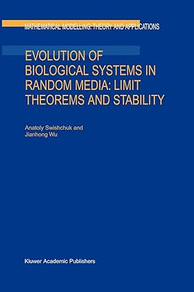 evolution of biological systems in random media limit theorems and stability 1st edition anatoly swishchuk