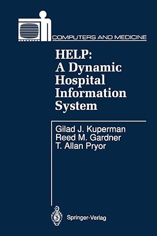 help a dynamic hospital information system 1st edition gilad j. kuperman, reed m. gardner, t. allan pryor