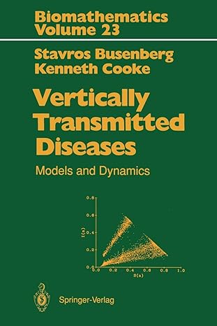 vertically transmitted diseases models and dynamics 1st edition stavros busenberg, kenneth cooke 3642753035,