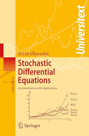 stochastic differential equations an introduction with applications 6th edition bernt oksendal 3540047581,