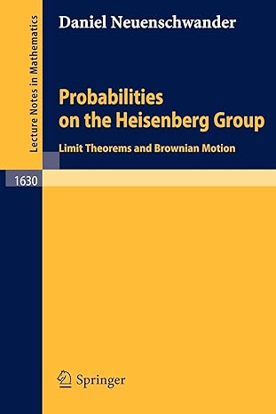probabilities on the heisenberg group limit theorems and brownian motion 1996 edition daniel neuenschwander