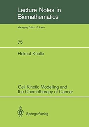 cell kinetic modelling and the chemotherapy of cancer 1st edition helmut knolle 3540501533, 978-3540501534