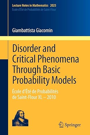 disorder and critical phenomena through basic probability models 2011 edition giambattista giacomin