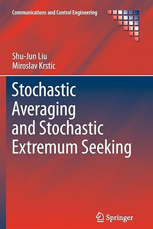 stochastic averaging and stochastic extremum seeking 2012 edition shu-jun liu ,miroslav krstic 1447161858,