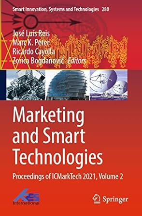 marketing and smart technologies proceedings of icmarktech 2021 volume 2 1st edition jose luis reis ,marc k.