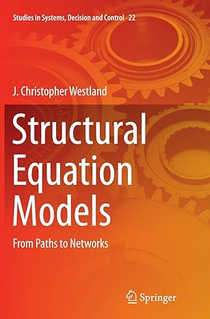 structural equation models from paths to networks 1st edition j. christopher westland 331938631x,