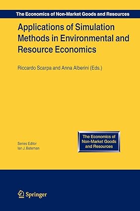applications of simulation methods in environmental and resource economics 1st edition riccardo scarpa ,anna