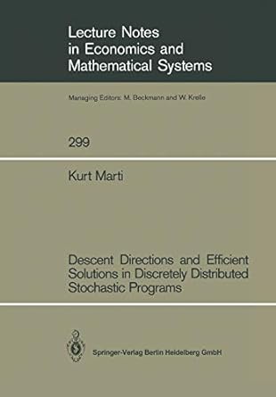 descent directions and efficient solutions in discretely distributed stochastic programs 1988 edition kurt