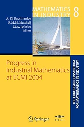 progress in industrial mathematics at ecmi 2004 1st edition alessandro di bucchianico ,robert m.m. mattheij