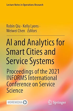 ai and analytics for smart cities and service systems 1st edition robin qiu ,kelly lyons ,weiwei chen