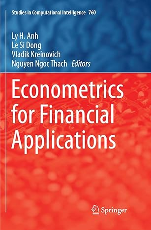 econometrics for financial applications 1st edition ly h. anh ,le si dong ,vladik kreinovich ,nguyen ngoc