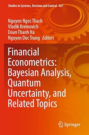 financial econometrics bayesian analysis quantum uncertainty and related topics 1st edition nguyen ngoc thach