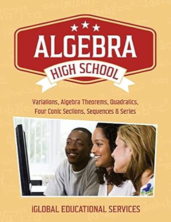 algebra high school variations algebra theorems quadratics b four conic sections sequences and series 1st