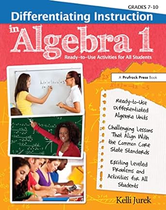 differentiating instruction in algebra 1 ready to use activities for all students grades 7-10 a prufrock
