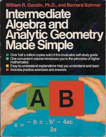 intermediate algebra and analytic geometry made simple 1st edition william r. gondin ,bernard sohmer