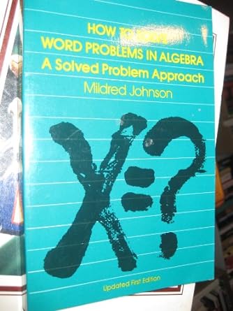how to solve word problems in algebra a solved problems approach 1st edition mildred johnson 0070326312,