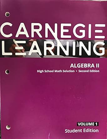 carnegie learning algebra ii high school math solution volume 1 2nd edition sinopoli finocchi, lewis, fisher