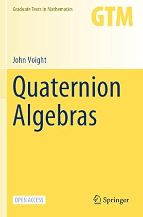 quaternion algebras 1st edition john voight 3030574679, 978-3030574673