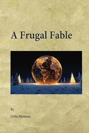 a frugal fable  little momma 979-8871347386