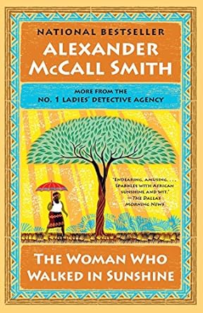 the woman who walked in sunshine no 1 ladies detective agency  alexander mccall smith 0804169918,