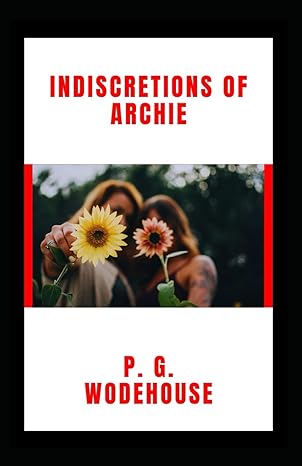 indiscretions of archie  p g wodehouse 979-8869640499