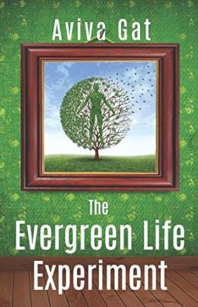 the evergreen life experiment a novel  aviva gat 979-8615695315