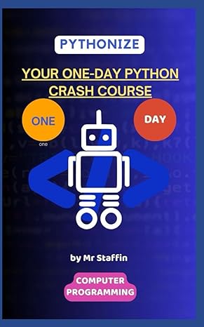 pythonize your one day python crash course 1st edition mr staffin 979-8871723869