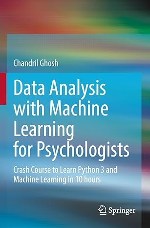 data analysis with machine learning for psychologists crash course to learn python 3 and machine learning in