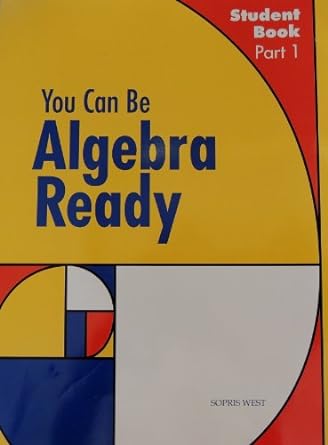 you can be algebra ready student book part 1 1st edition ken andrews 1570358486, 978-1570358487