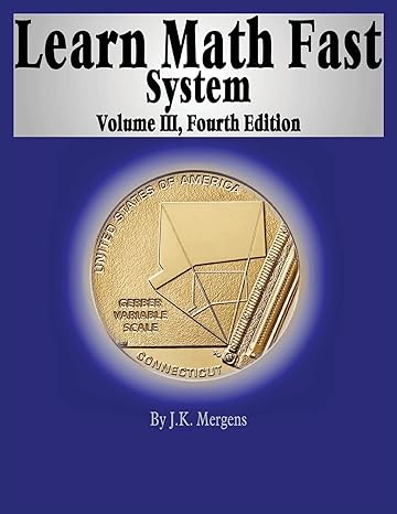 learn math fast system volume iii 4th edition j k mergens 1519597444, 978-1519597441
