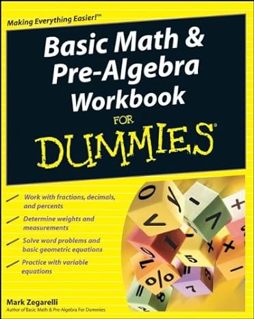 basic math and pre algebra workbook for dummies 1st edition mark zegarelli 0470288175, 978-0470288177