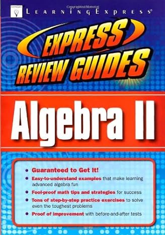 express review guide algebra ii 1st edition learningexpress editors 1576855953, 978-1576855959