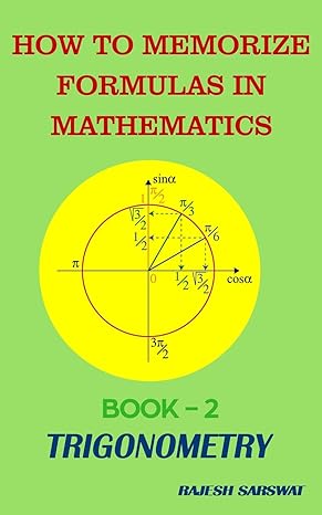 how to memorize formulas in mathematics book 2 trigonometry 1st edition mr rajesh sarswat 1973255464,