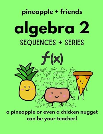 algebra 2 sequences + series 1st edition franchesca yamamoto 979-8378897520