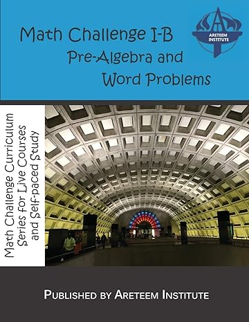 math challenge i b pre algebra and word problems math challenge curriculum series for live courses and self