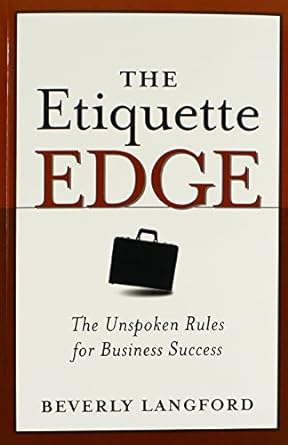 the etiquette edge the unspoken rules for business success 1st edition beverly y. langford 0814472427,