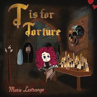 t is for torture  marie lestrange 979-8988033813
