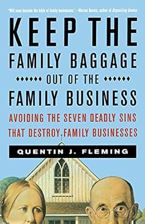 keep the family baggage out of the family business avoiding the seven deadly sins that destroy family