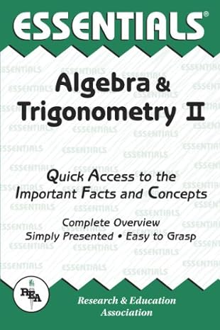 essentials algebra and trigonometry ii quick access to the important facts and concepts 1st edition algebra