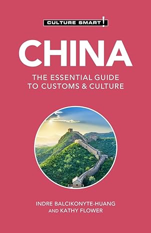 china culture smart the essential guide to customs and culture 1st edition culture smart! ,indre