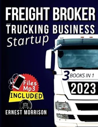 freight broker trucking business startup files mp3 included 2023 1st edition ernest morrison 979-8366913096