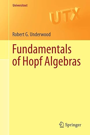 fundamentals of hopf algebras 2015 edition robert g. underwood 3319189905, 978-3319189901